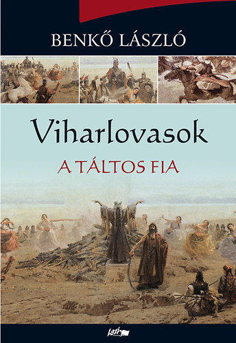 Viharlovasok - A táltos fia