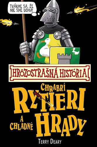 Chrabrí rytieri a chladné hrady (Hrôzostrašná história)