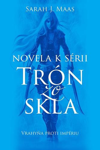 Vrahyňa proti impériu (Novela k sérii Trón zo skla 4)
