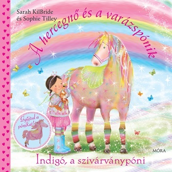 A hercegnő és a varázspónik - Indigó, a szivárványpóni