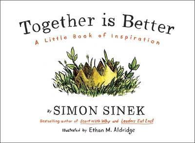 Together is Better - Simon Sinek