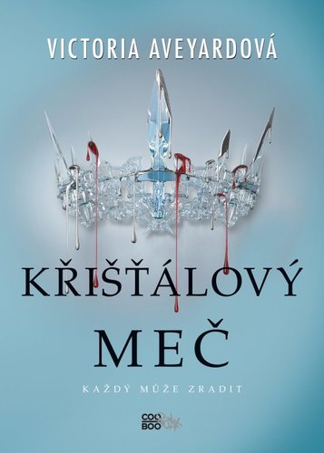 Křišťálový meč - Victoria Aveyard