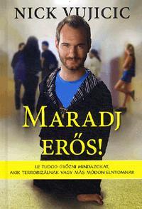 Kniha Maradj erős! - Nick Vujicic