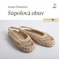 Kniha Šúpoľová obuv - Ivana Tinesová