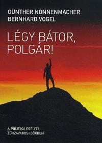 Kniha Légy bátor, polgár! - Kolektív autorov