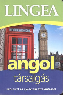 Lingea Angol társalgás - Szótárral és nyelvtani áttekintéssel