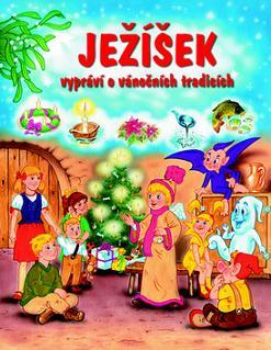 Kniha Ježíšek vypráví o vánočních tradicích