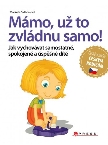 Mámo, už to zvládnu samo! - Markéta Skládalová