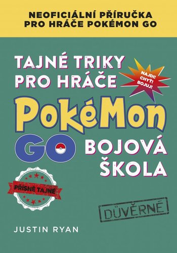 Tajné triky pro hráče Pokémon GO - Bojová škola