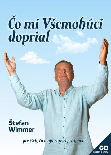 Čo mi Všemohúci doprial + CD - Štefan Wimmer