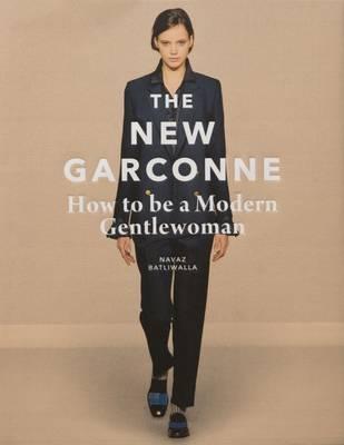 The New Garconne - How to be a Modern Gentlewoman