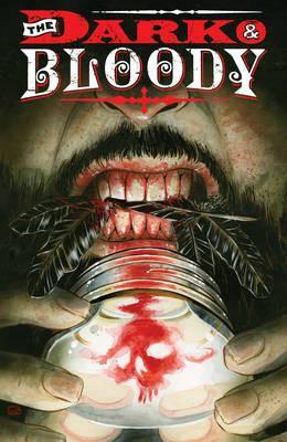 Dark & Bloody - Volume 1