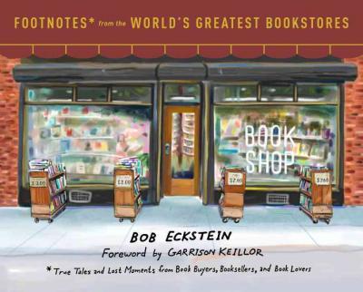Footnotes from the World’s Greatest Bookstores