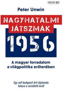 Kniha Nagyhatalmi játszmák 1956 - Peter Unwin