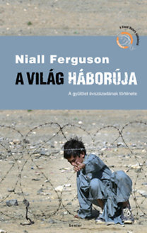 Kniha A világ háborúja - Niall Ferguson
