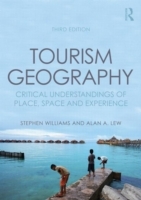 Tourism Geography Critical Understandings of Place, Space and Experience
