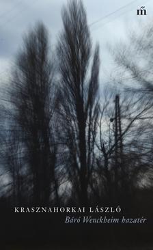 Kniha Báró Wenckheim hazatér - László Krasznahorkai