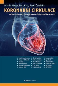 Koronární cirkulace - Pavel Červinka,Petr Kala,Martin Mates