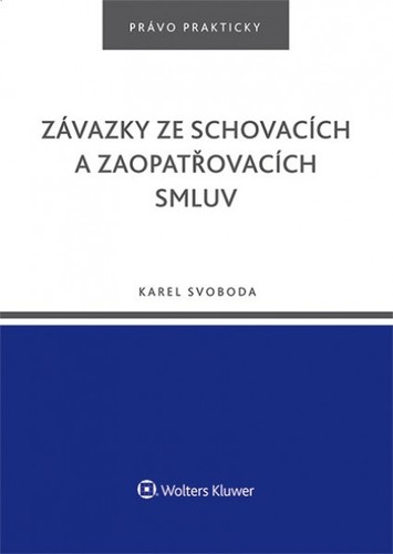Závazky ze schovacích a zaopatřovacích smluv