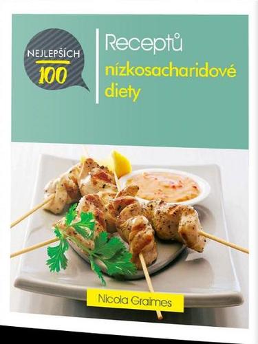100 nejlepších receptů nízkosacharidové diety