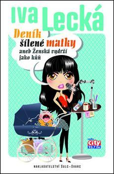 Deník šílené matky aneb Ženská vydrží jako kůň