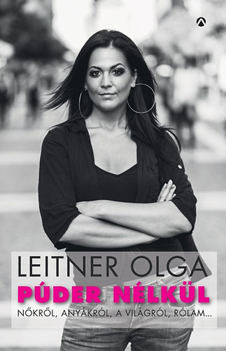 Púder nélkül - Olga Leitner
