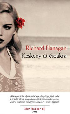 Keskeny út északra - Richard Flanagan