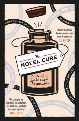 The Novel Cure - An A to Z of Literary Remedies