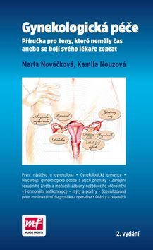 Gynekologická péče 2. vydání - Marta Nováčková,Kamila Nouzová