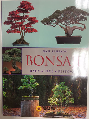 Bonsaje - Rady péče pěstování