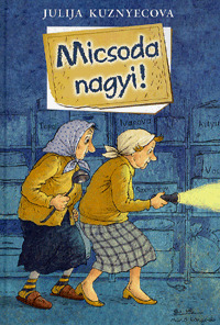 Micsoda nagyi!