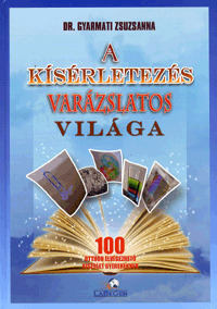 A kísérletezés varázslatos világa