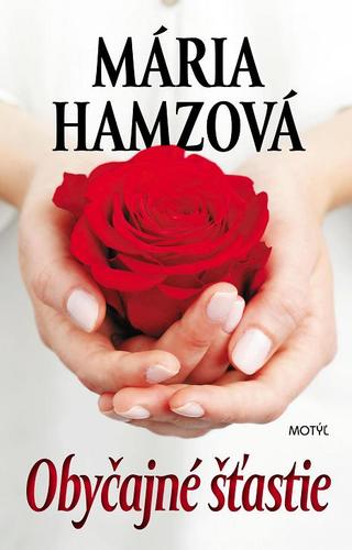 Kniha Obyčajné šťastie - Mária Hamzová