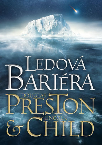 Kniha Ledová bariéra - 2.vydání - Douglas Preston,Lincoln Child