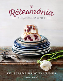 Rétesmánia - A legjobbat nyújtjuk! - Tímea Krusperné Bádonyi