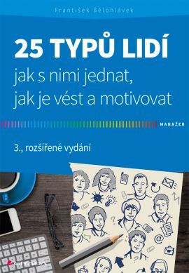 Kniha 25 typů lidí - jak s nimi jednat, jak je vést a motivovat