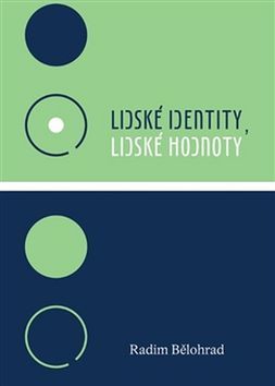 Kniha Lidské identity, lidské hodnoty - Radim Bělohrad