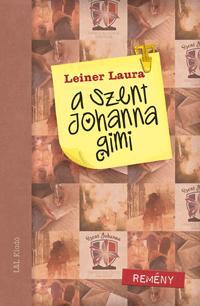 Kniha A Szent Johanna gimi 5. - Laura Leiner