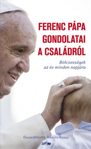 Ferenc pápa gondolatai a családról