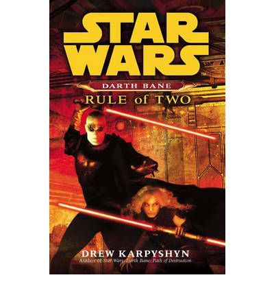 Star Wars - Darth Bane - Rule of Two