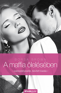 A maffia ölelésében (Maffia-trilógia 2.)