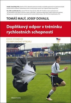 Kniha Doplňkový odpor v tréninku rychlostních schopností - Josef Dovadil,Tomáš Malý