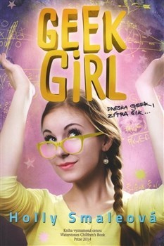 Geek Girl - Holly Smale