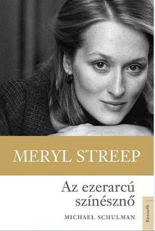 Kniha Meryl Streep - Az ezerarcú színésznő - Michael Schuman