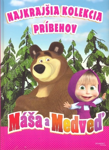 Máša a medveď - Najkrajšia kolekcia príbehov