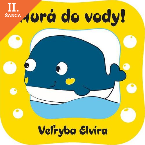 Lacná kniha Hurá do vody Veľryba Elvíra