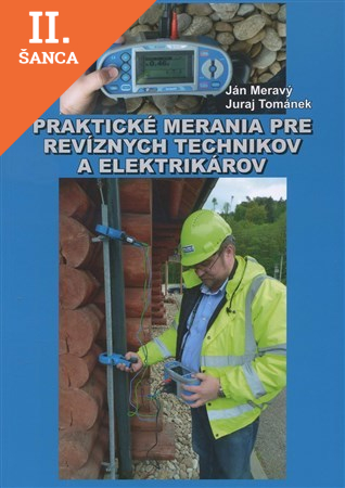 Lacná kniha Praktické merania pre revíznych technikov a elektrikárov