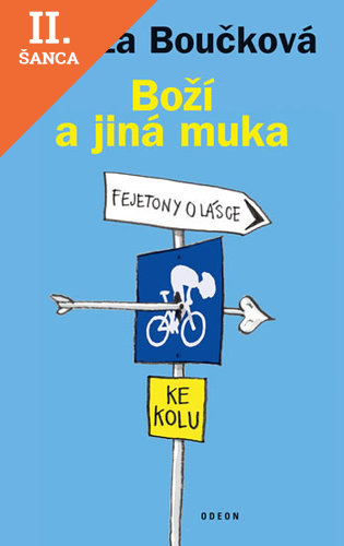 Lacná kniha Boží a jiná muka - Fejetony o lásce ke kolu - 2.vydání