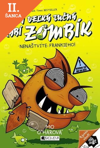 Lacná kniha Môj veľký tučný RYBÍ ZOMBÍK – Nenaštvite Frankieho!