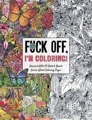 Fuck off, I'm Coloring